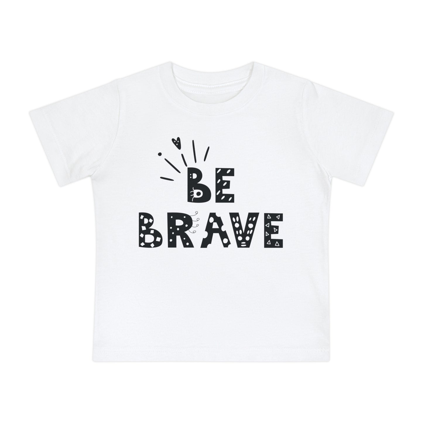 Be Brave Baby Short Sleeve T-Shirt – Ultra-Soft, Durable & Perfect for Everyday Wear