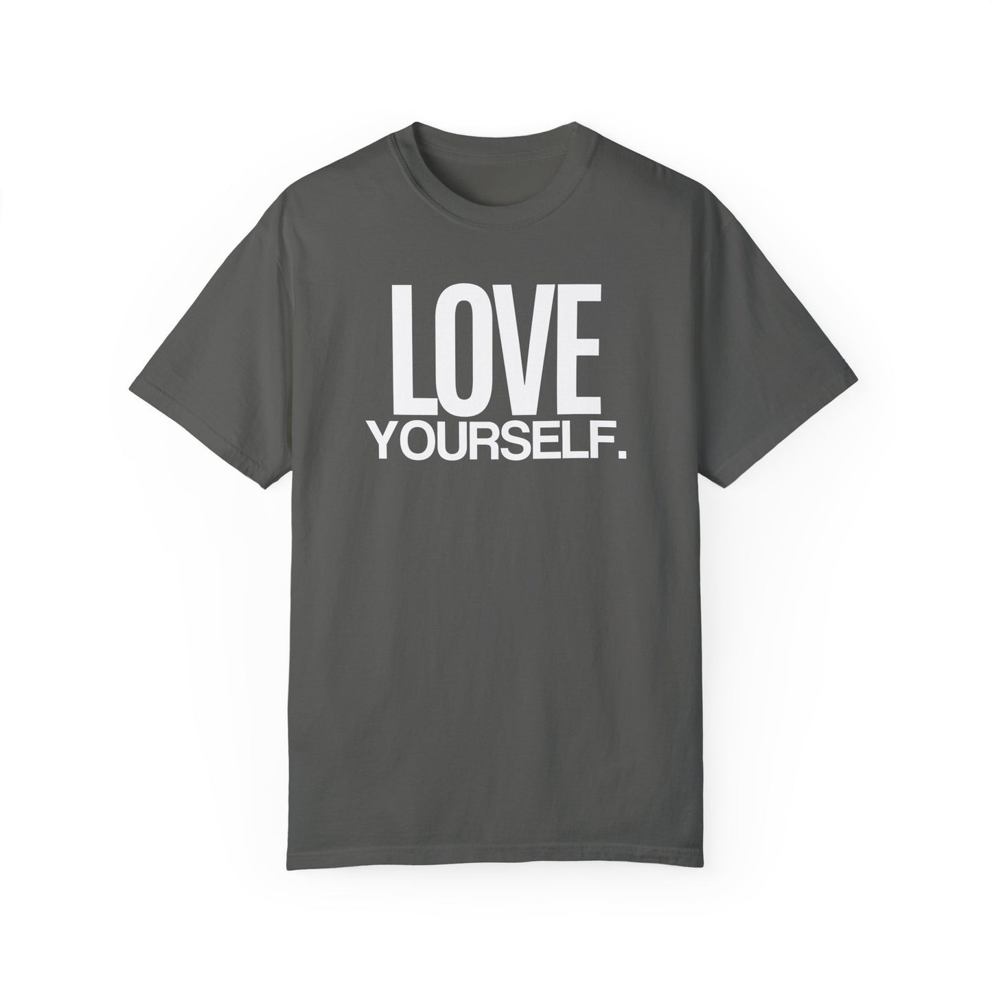 Love Yourself Unisex Garment-Dyed T-Shirt | 100% Ring-Spun Cotton | Soft, Comfortable & Durable