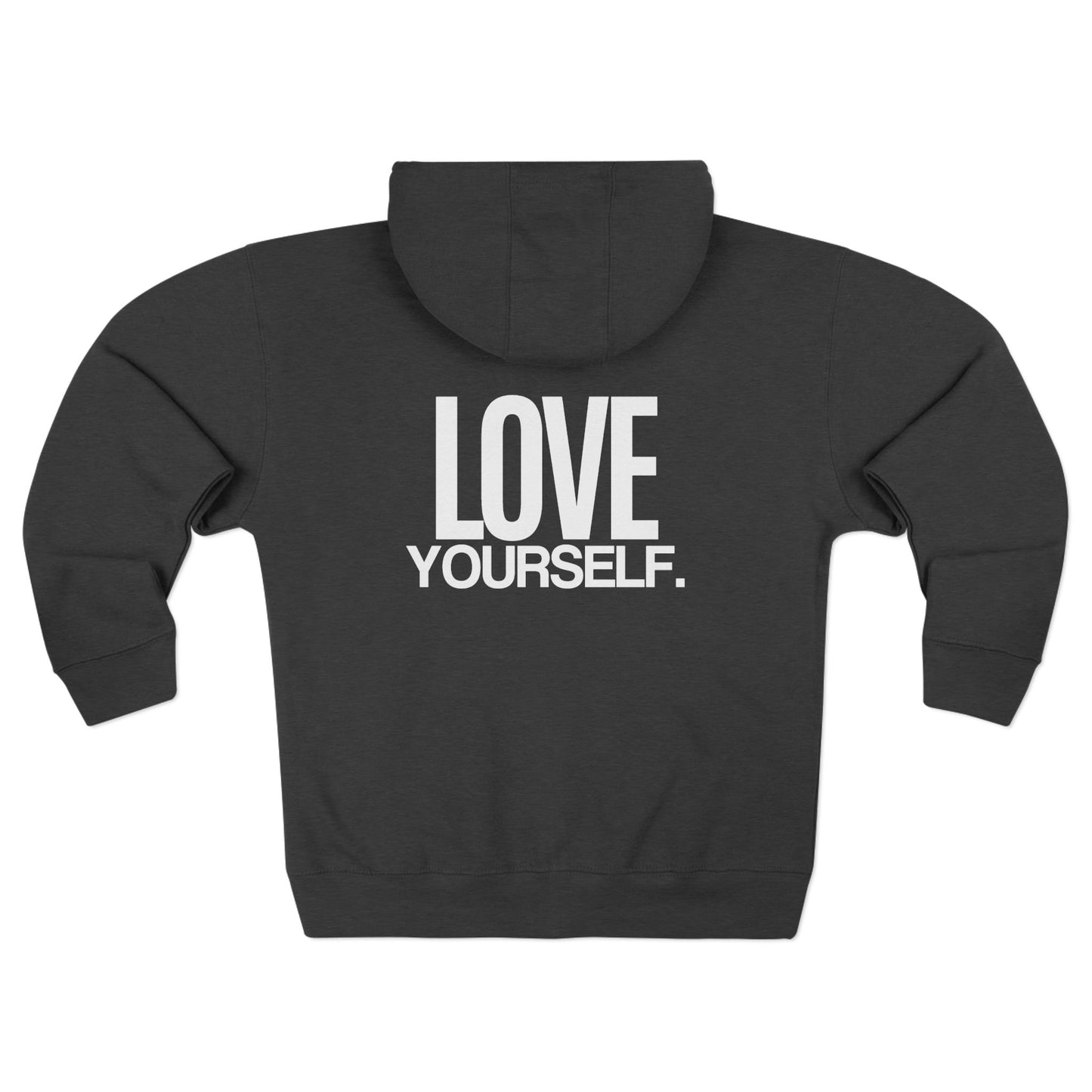 Love Yourself Unisex Zip Hoodie - Soft, Durable & Stylish Comfort for Everyday