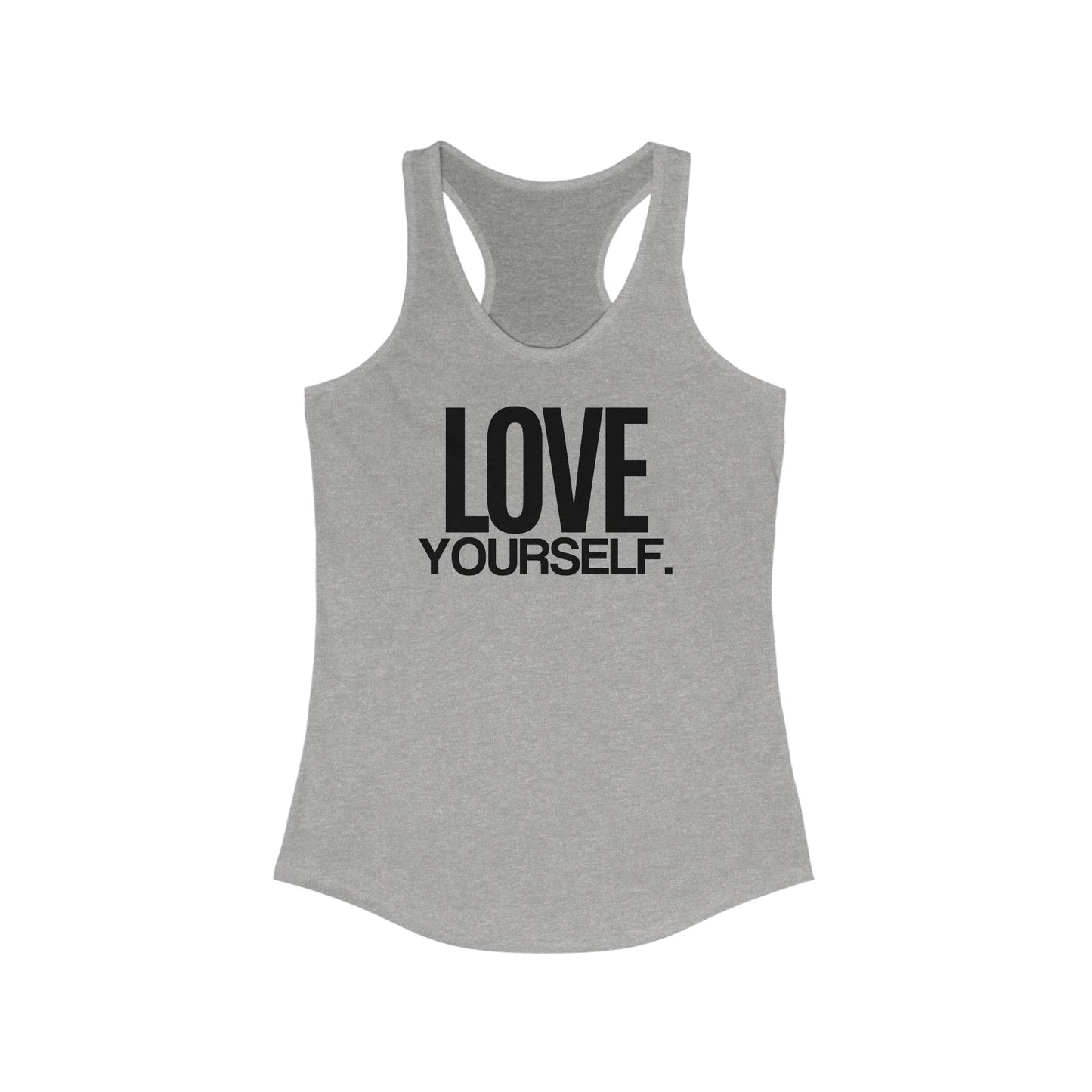 Love Yourself Women's Ideal Racerback Tank - Lightweight, Stylish & Comfortable Fit