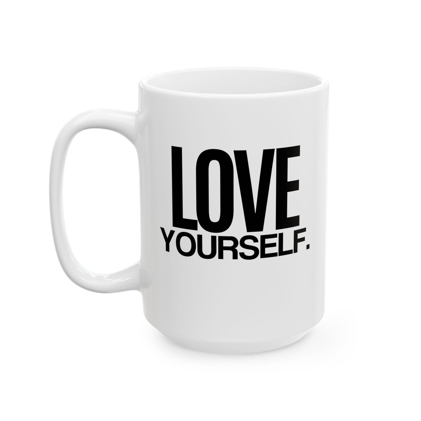 Love Yourself Ceramic Mug – Inspirational Coffee Cup 15oz | BPA-Free, Microwave & Dishwasher Safe