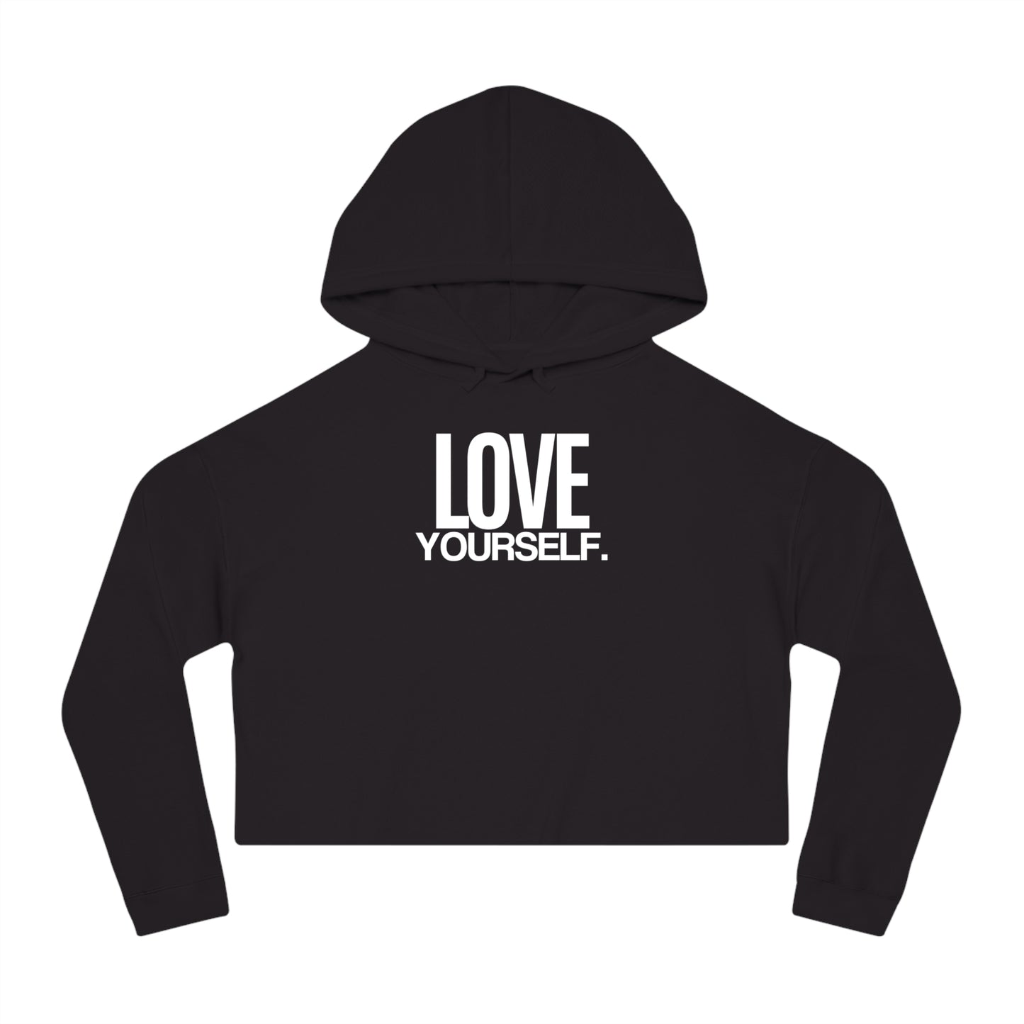 Love Yourself Women’s Cropped Hoodie – Stylish, Comfortable, and Effortlessly Chic