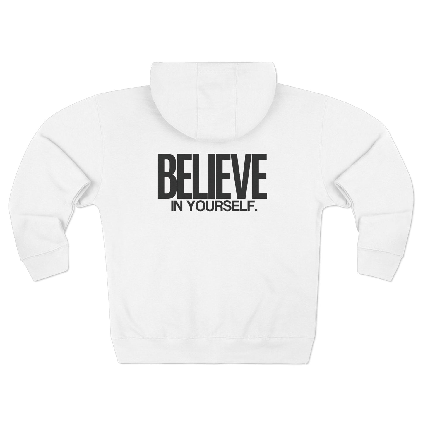 Believe in Yourself Unisex Zip Hoodie - Soft, Durable & Stylish Comfort for Everyday