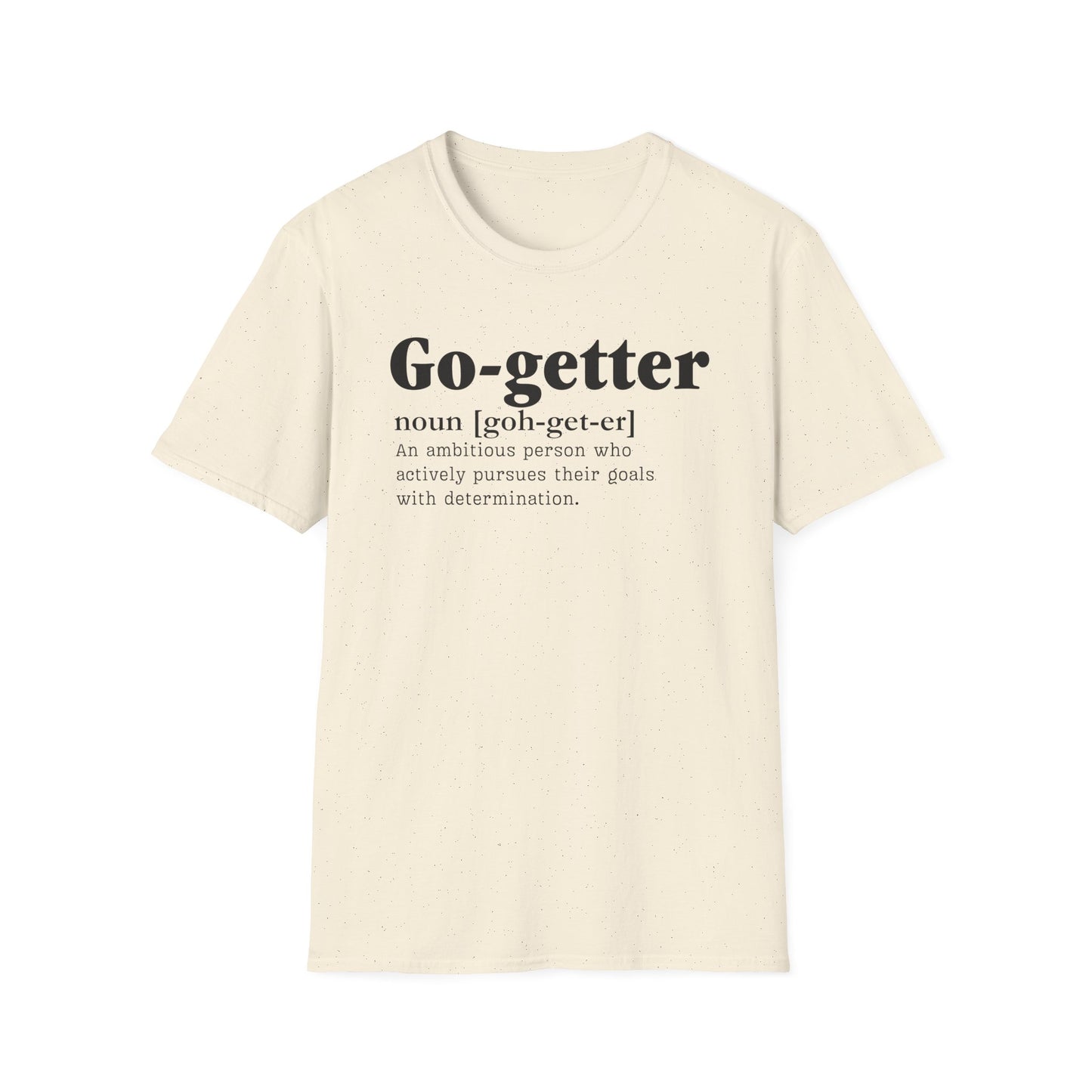 Go getter Unisex T-Shirt - Soft Cotton, Ethical, Stylish & Lightweight Comfort