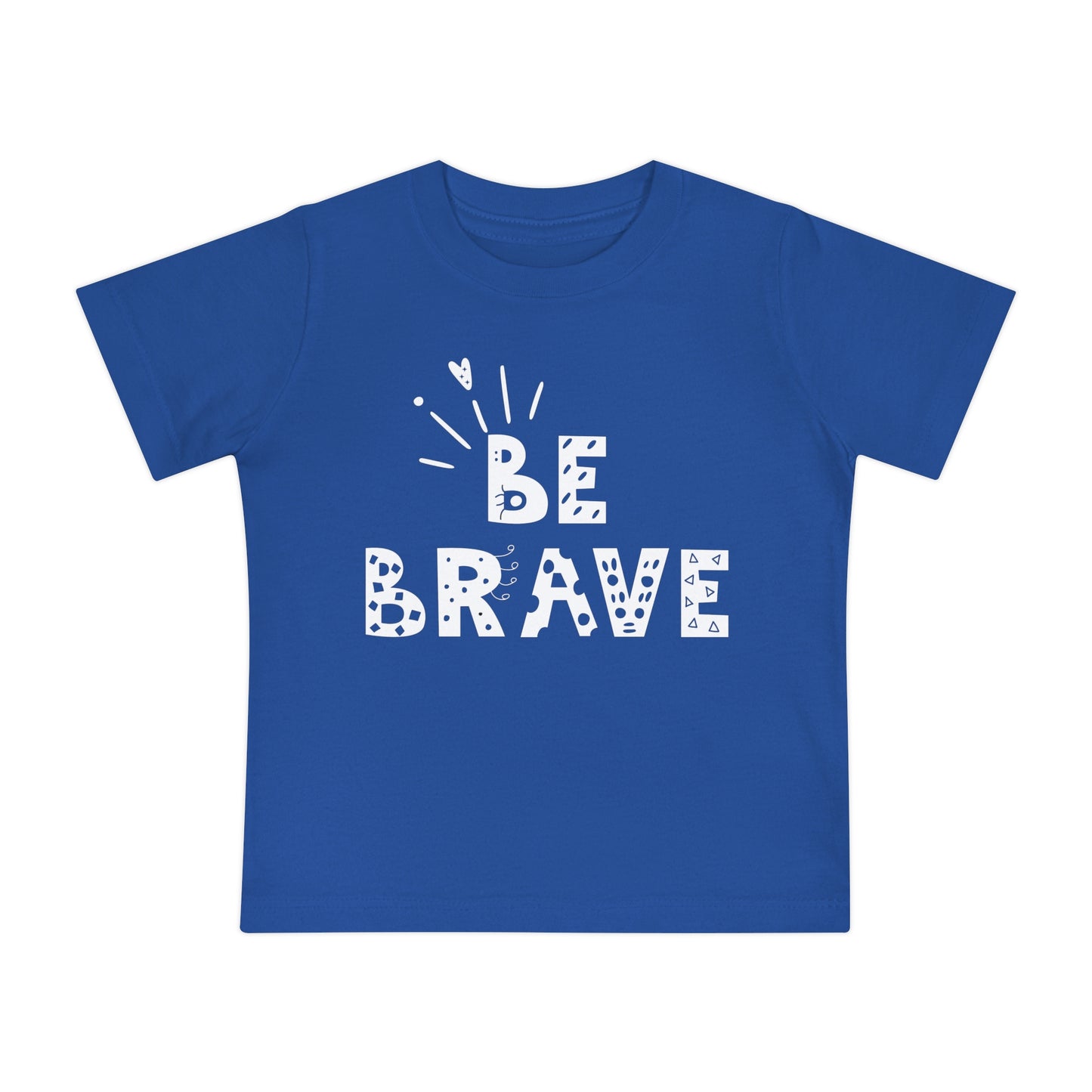 Be Brave Baby Short Sleeve T-Shirt – Ultra-Soft, Durable & Perfect for Everyday Wear