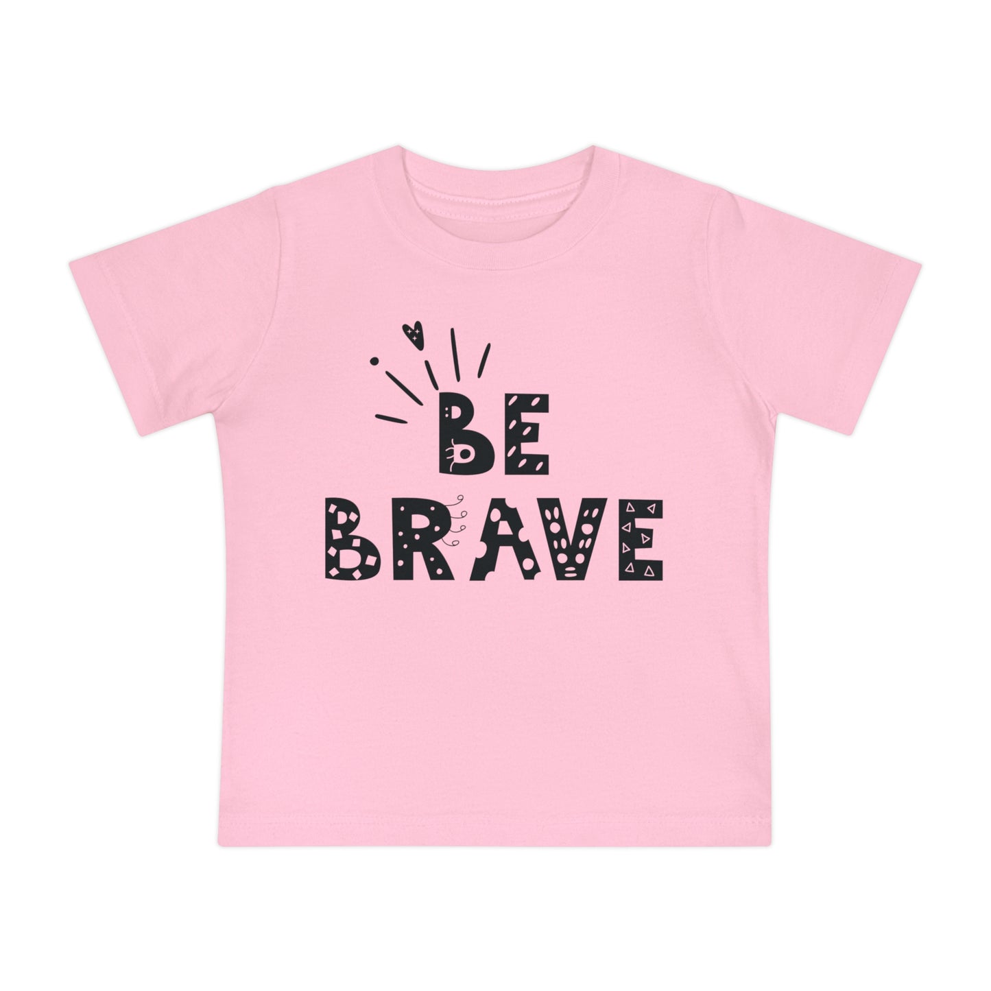 Be Brave Baby Short Sleeve T-Shirt – Ultra-Soft, Durable & Perfect for Everyday Wear