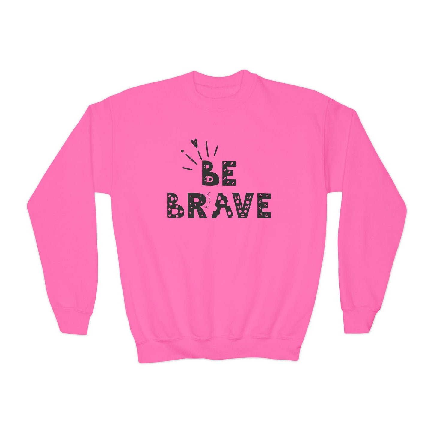 Be brave Youth Crewneck Sweatshirt - Soft, Warm & Durable for School, Sports & Everyday Wear