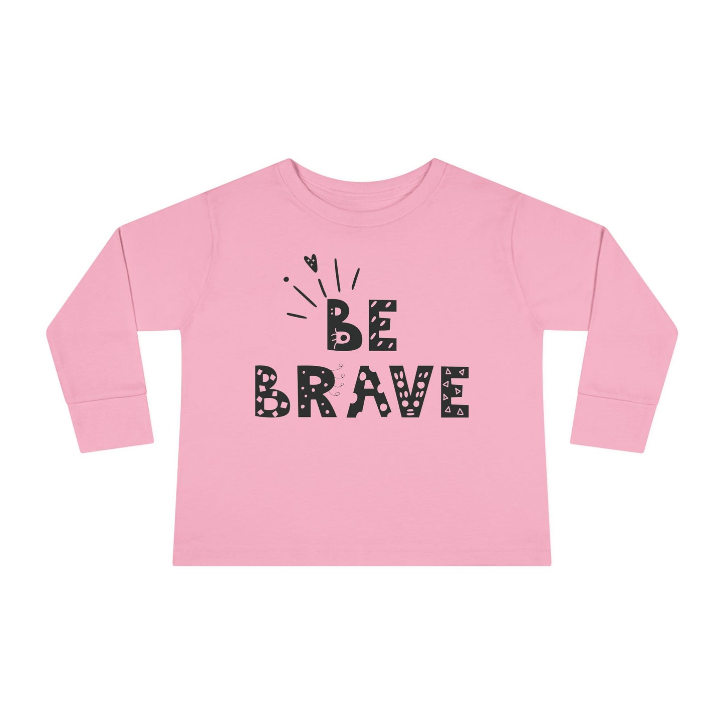 Be brave Toddler Long Sleeve Tee – Ultra-Soft, Durable & Perfect for Everyday Comfort