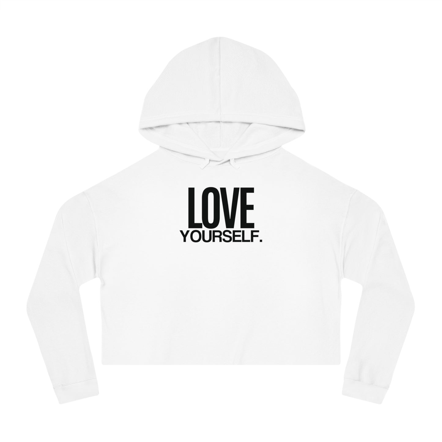 Love Yourself Women’s Cropped Hoodie – Stylish, Comfortable, and Effortlessly Chic