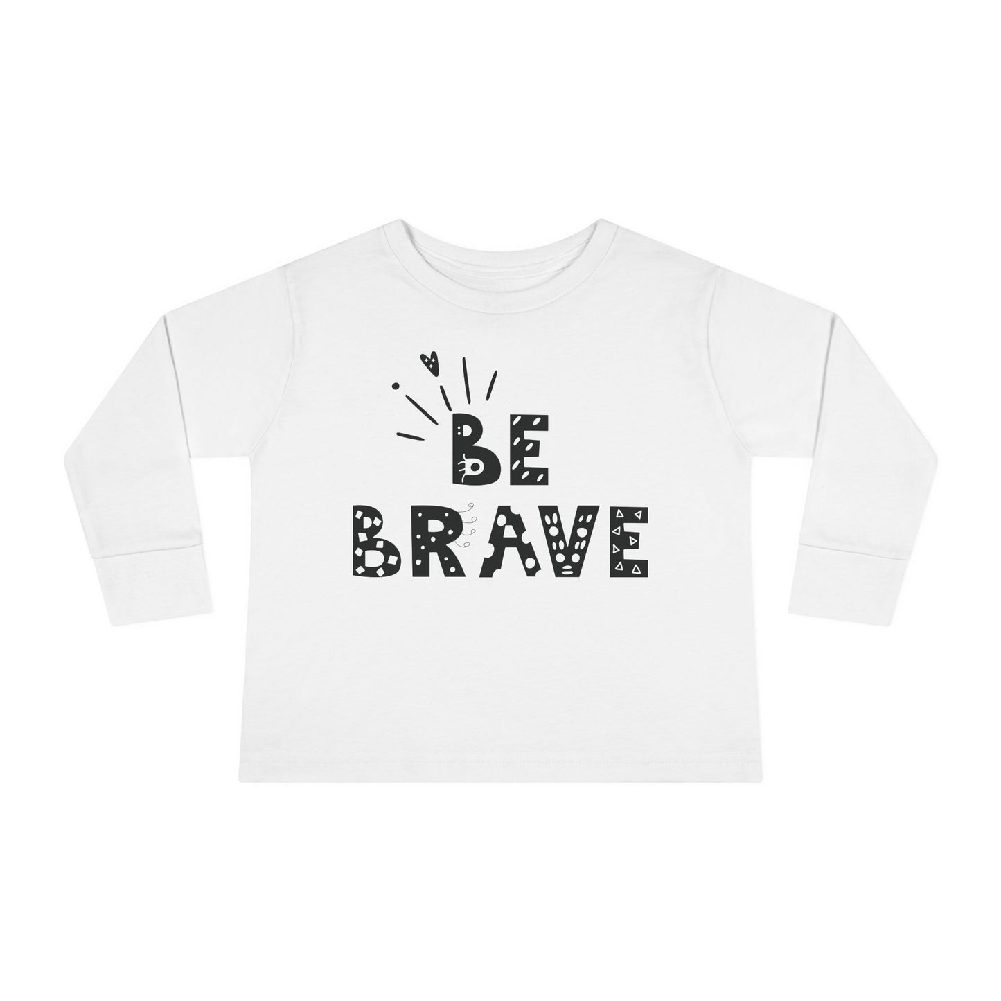 Be brave Toddler Long Sleeve Tee – Ultra-Soft, Durable & Perfect for Everyday Comfort