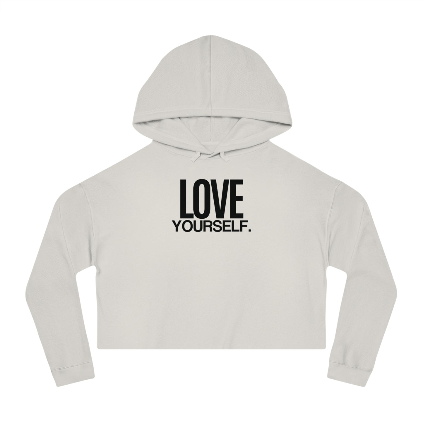 Love Yourself Women’s Cropped Hoodie – Stylish, Comfortable, and Effortlessly Chic